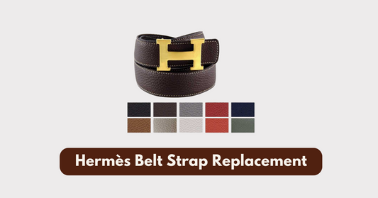 Hermès Belt Strap Replacement: How to Restore Your Designer Look with a New Strap